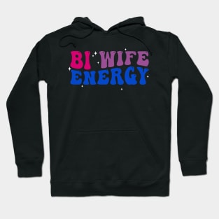 Bi wife Energy Hoodie